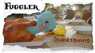 A Very Fuggler Thanksgiving: Food, Farts, and Fun! | Fugglers