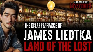 Land of the Lost #6 - The Disappearance of James Liedtka