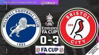 Millwall vs Bristol City 0-3 | Emirates FA Cup 2020-21 | 23/01/21 | FOURTH ROUND | FIFA21 Simulation