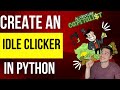 Create an Idle Clicker Adventure Capitalist Style Game in Python Using Pygame! Full Game In An HOUR!