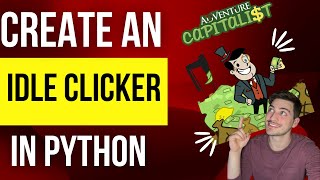 Create an Idle Clicker Adventure Capitalist Style Game in Python Using Pygame! Full Game In An HOUR!