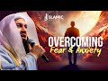 How To Overcome Fear And Anxiety - Mufti Menk | Islamic Lectures