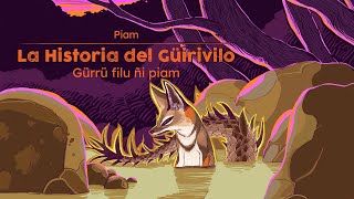 Epew ka Piam: “La Historia del Güirivilo/Gürrü filu ñi”