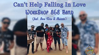 WorkShop 868 Band (feat Soca Elvis | Shazzie) - Can't Help Falling In Love | Official Music Video