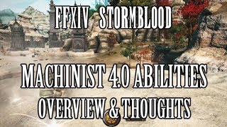 FFXIV Stormblood: Machinist COMPLETE 4.0 Ability Reveal Overview \u0026 Thoughts (Media Tour)