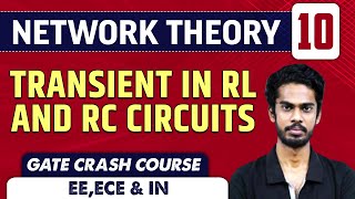 Network Theory 10 | Transient in RL and RC circuits | EE,ECE \u0026 IN | GATE Crash Course