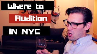 Aspiring Actor's Guide: Where to Audition in NYC