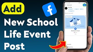How To Add New School Life Event Post On Facebook (Updated)