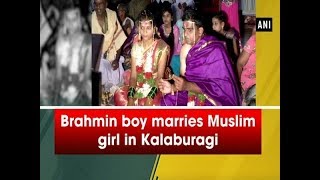 Brahmin boy marries Muslim girl in Kalaburagi - #Karnataka News