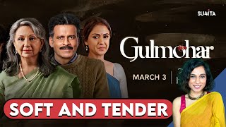 Gulmohar movie REVIEW | Sucharita Tyagi | Disney+Hotstar | Manoj Bajpayee, Sharmila Tagore