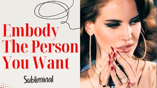 Embody the Person You Want | Powerful Subliminal for Transformation