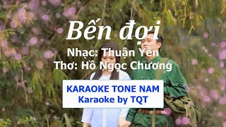 BẾN ĐỢI - Thuận Yến, Hồ Ngọc Chương || KARAOKE TONE NAM by TQT || Beat TRỌNG TẤN Lời chuẩn