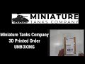 Miniature Tanks Company 3D Printed Order Unboxing