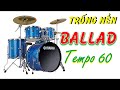 174. trỐng nỀn ĐiỆu ballad auto drum style ballad