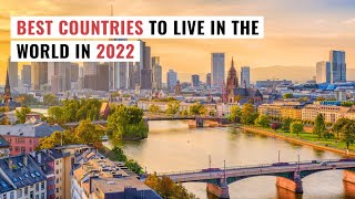 Top 10 Best Countries To Live In The World In 2022
