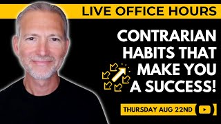 My 9 Contrarian Habits That Guarantee Success and Happiness 🔴 Live Office Hours with Andrew LaCivita