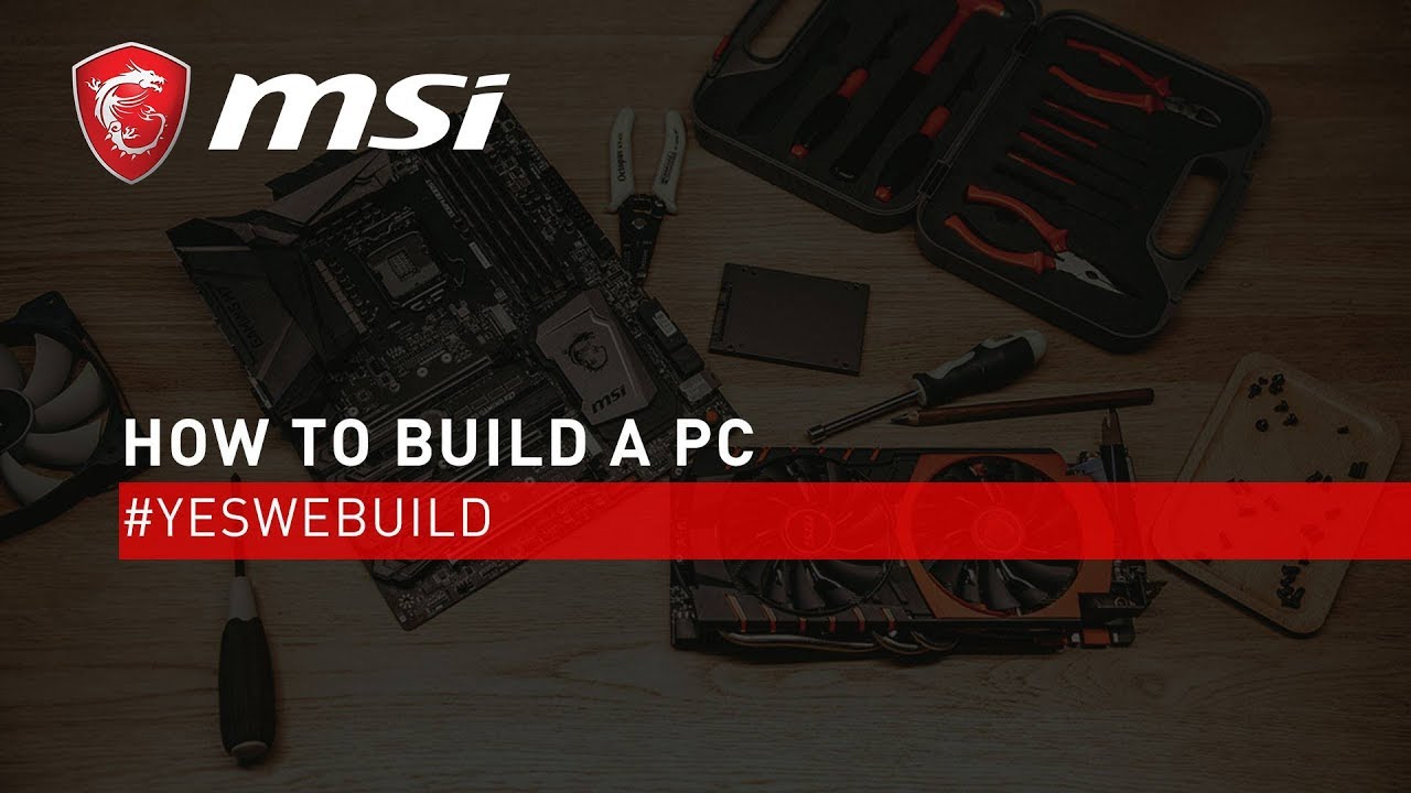Pc Build Tutorial Full Version Yeswebuild Msi Youtube