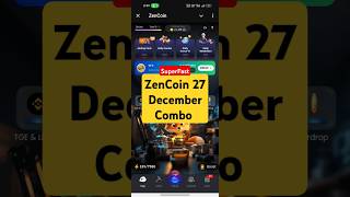 Zencoin | 27 December Daily Combo | Top Projects