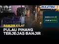 BANJIR KILAT | 3 Pusat Pemindahan Sementara Dibuka Di Pulau Pinang