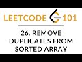 26. Remove Duplicates from Sorted Array - LeetCode 101