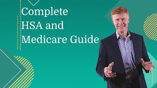 The Complete HSA and Medicare Guide