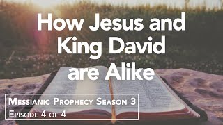 David- A Type of Messiah  |  Messianic Prophecy Season 3