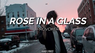 Provoker - Rose in a Glass [Sub español + Lyrics]