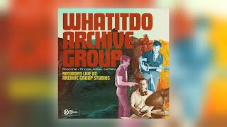 Whatitdo Archive Group - Blood Chief (Live in Studio) [Audio]