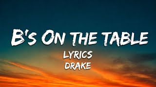 DRAKE ft 21 SAVAGE -B'S ON THE TABLE (Official Lyrics) ICEMAN ALBUM
