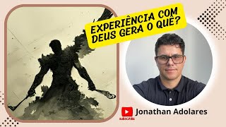 O que as experiências que temos com Deus devem provocar em nós?