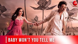 Baby Won't You Tell Me - Saaho | 2K | Prabhas | Shraddha Kapoor | Shankar Mahadevan