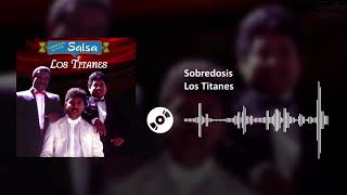 Sobredosis - Los Titanes | SL