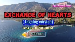 EXCHANGE OF HEARTS (tagalog version) - Jerron Gutana (lyrics) #musiclover #trendingonmusic