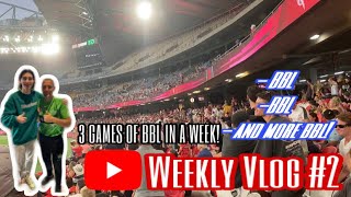 ATTENDING 3 GAMES OF BBL IN A WEEK! | Weekly Vlog #2