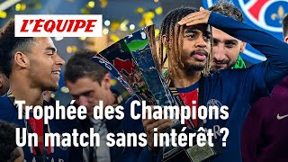 Trophée des Champions - Cette compétition est-elle encore attrayante ?