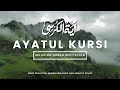 Surah Al Baqarah Ayat 255 Ayatul Kursi - Quran Recitation Really Beautiful For Sleep & Stress Relief