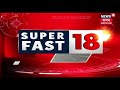 top morning headlines of assam superfast 18 january 20 2019