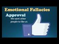 Emotional Fallacies (AKA: Irrational Thinking or Interpersonal Fallacies)