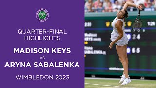 Madison Keys vs Aryna Sabalenka: Quarter-Finals Highlights | Wimbledon 2023