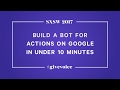 Build a Bot for Actions on Google in Under 10 Minutes