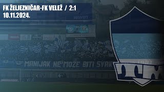 FK ŽELJEZNIČAR - FK Velež 2:1 / THE MANIACS