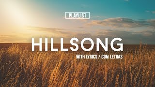Playlist Hillsong Praise And Worship Songs 2017 With Lyrics