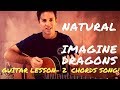 imagine dragon - natural guitar lesson (2 chords song)