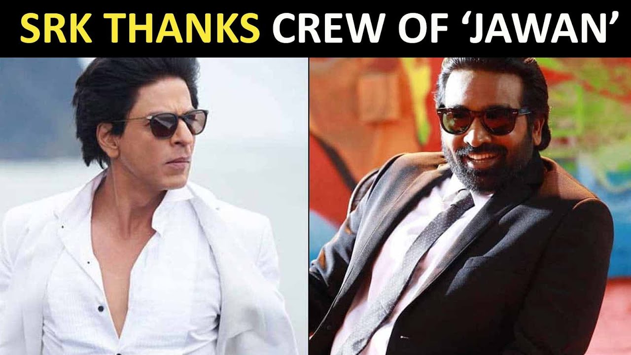 Shah Rukh Khan Thanks Director Atlee, Vijay Sethupathi And The Entire ...