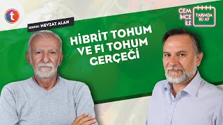 Cem İnce İle Tarımda Bu Ay: Hibrit ve F1 Hibrit Tohum Nedir?