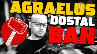 Agraelus dostal BAN | Svět streamerů