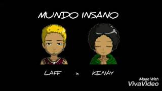 Kenay - Mundo Insano (Feat. Laff)