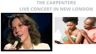REACTION TO THE CARPENTERS  in Concert at the New London Theatre - 1976  - LASTING MEMORIES