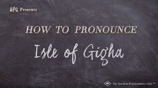 How to Pronounce Isle of Gigha (Real Life Examples!)