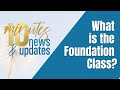 What is the Foundation class? | Access Consciousness